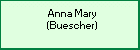 Anna Mary (Buescher)